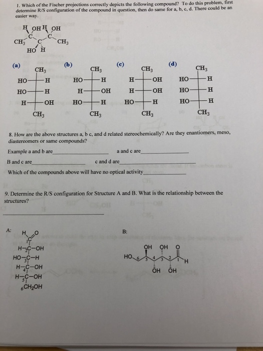 1. Which of the Fischer projections correctly depicts the following compound? To do this problem, first determine R/ configur