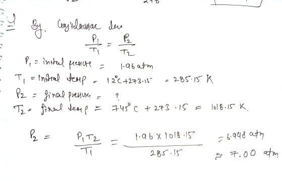 240 BP = - y By Cay salausar den ㅠ 권 P,= instal pressure = 1.96 atm Ti= initial temp = 12°C +273:15 = 285:15k P2 = final pres