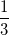 \small \frac{1}{3}