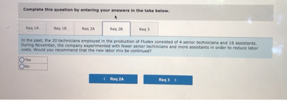 Complete this question by entering your answers in the tabs below. Reg 1 Reg 1B Reg 2A Req 28 Reg 3 In the past, the 20 techn