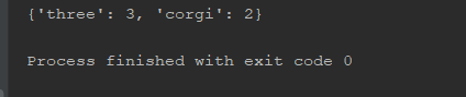 { three: 3, corgi: 2} Process finished with exit code 0