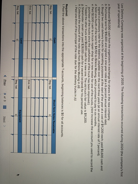 Lee Delivery Company was organized at the beginning of 2020. The following transactions occurred during 2020 (the companys f