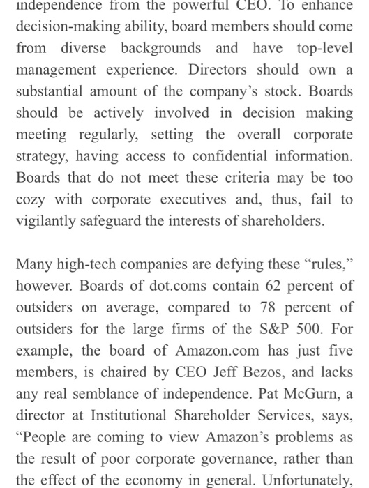 independence from the powerful CEV. To enhance decision-making ability, board members should come from diverse backgrounds an