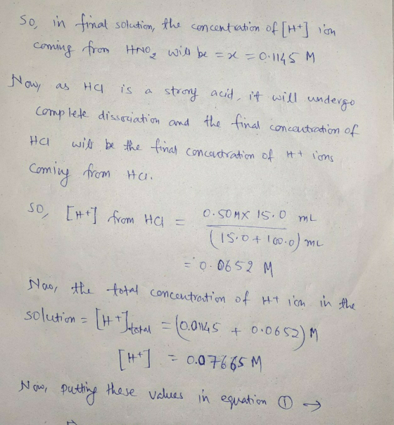 So in final solution, the concentration of [+] ion coming from HNO will be = x=0.1145 M Now as Hal На is a strong acid, it wi