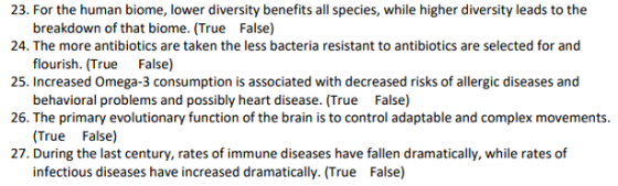23. For the human biome, lower diversity benefits all species, while higher diversity leads to the breakdown of that biome. (