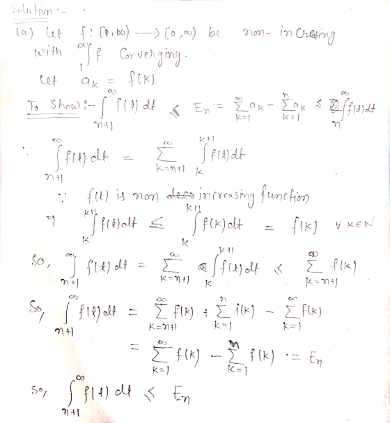 rom- in creasing Solution :- (a) let with cet f! [P,00) —> [0,0)) be aff Corverging. ak = f(KI Show : mia Eak- walk Kal K=] n