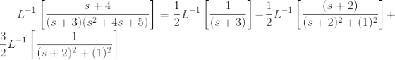 L^{-1}\left [\frac{s+4}{(s+3)(s^2+4s+5)} \right ]=\frac{1}{2}L^{-1}\left [\frac{1}{(s+3)} \right ]-\frac{1}{2}L^{-1}\left [\frac{(s+2)}{(s+2)^2+(1)^2} \right ]+\frac{3}{2}L^{-1}\left [\frac{1}{(s+2)^2+(1)^2} \right ]