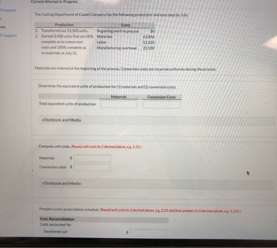 Current Attempt in Progress 5 Support The Cutting Department of Cassel Company has the following production and cost data for