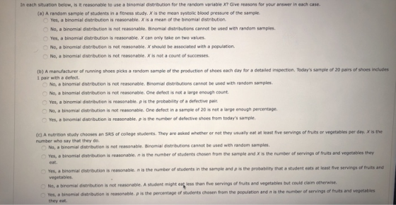 In each situation below, is it reasonable to use a binomial distribution for the random variable X? Give reasons for your ans