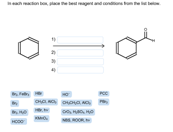 In each reaction box, place the best reagent and c