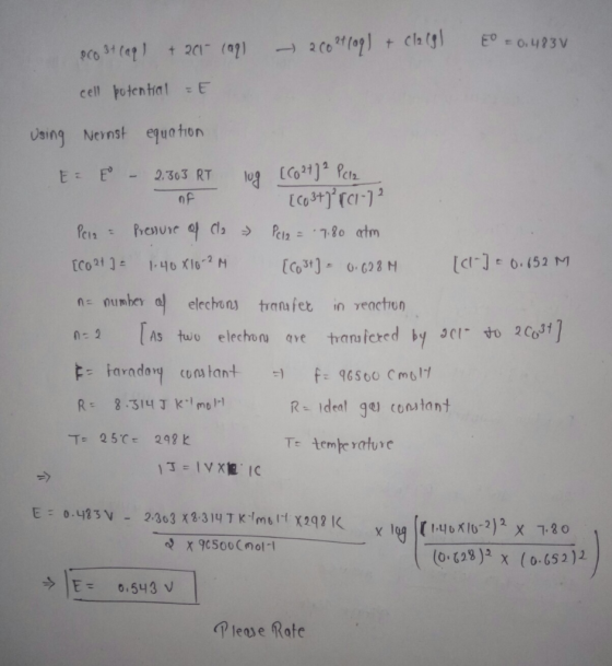 Pro 3+ (aq) +201- (aq) - 200 2tlog) + Cl2(g) EO = 0,483 cell potential - E OF Using Nernst equation E²8 - 2.303 RT log [Co2+]