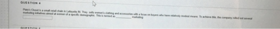 QUESTION4 marketing iniiaives aimed at women of a specific demographic This is termed asmarketing