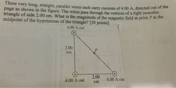 currents of 4.00 A, directed out of the Three very long, straight, parallel wires each carry currents of 4.00 A, directe page