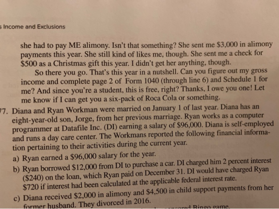 Income and Exclusions she had to pay ME alimony. Isnt that something? She sent me $3,000 in alimony payments this year. She