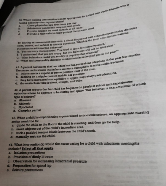 child with cystic fibros appropriate for Secrets phy 39. Which nursing intervention is most approp having difficulty clearing