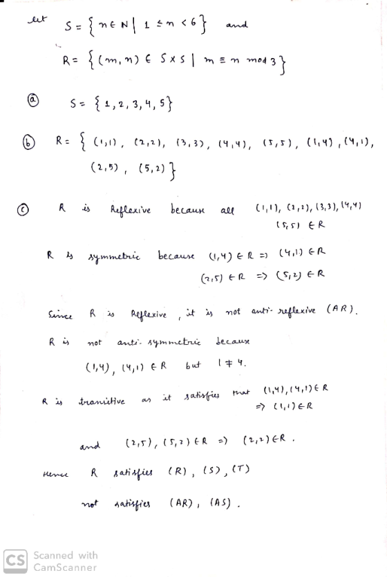 est S={nen/ een co} and R= {(min) e sxs I mem mod 3} @ S= {1,2,3,4,5) ), (2,2), (3,3), (4,4), (5,5), (1,4),(4,1), (2,5), (5,2