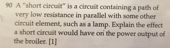90 A short circuit is a circuit containing a path of very low resistance in parallel with some other circuit element, such