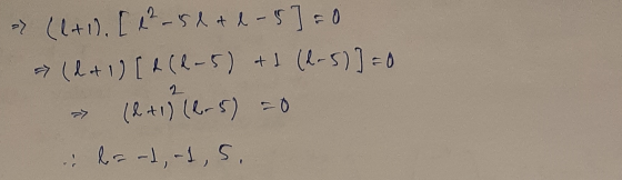 (1+1). [ 1²-52 + 1 - 5] = 0 (dt 1) [ & (2-5) + (l-5)]=0 (2+1) (6-5) =0 l=rd, r1, S.