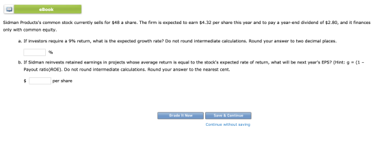 eBook Sidman Productss common stock currently sells for $48 a share. The firm is expected to earn $4.32 per share this year