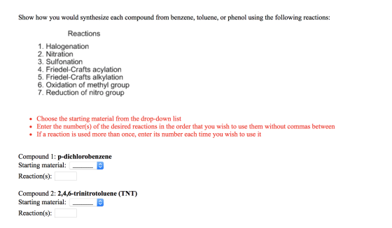 Show how you would synthesize each compound from benzene, toluene, or phenol using the following reactions: Reactions 1. Halo