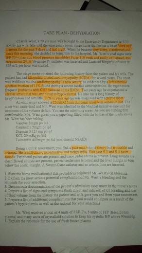 CARE PLAN-DEHYDRATION Charles West, a 70 yo man was brought so the Emerpency Depunme 4:30 AM by his wite. Sze told the emerge