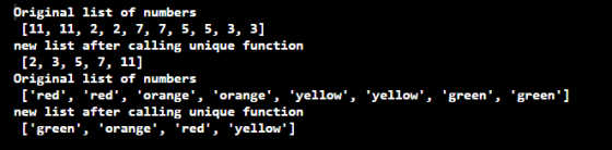 Original list of numbers [11, 11, 2, 2, 7, 7, 5, 5, 3, 3] new list after calling unique function [2, 3, 5, 7, 11] Original li