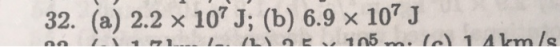 32. (a) 2.2 x 1073; (b) 6.9 × 107 J