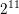 \small 2^{11}