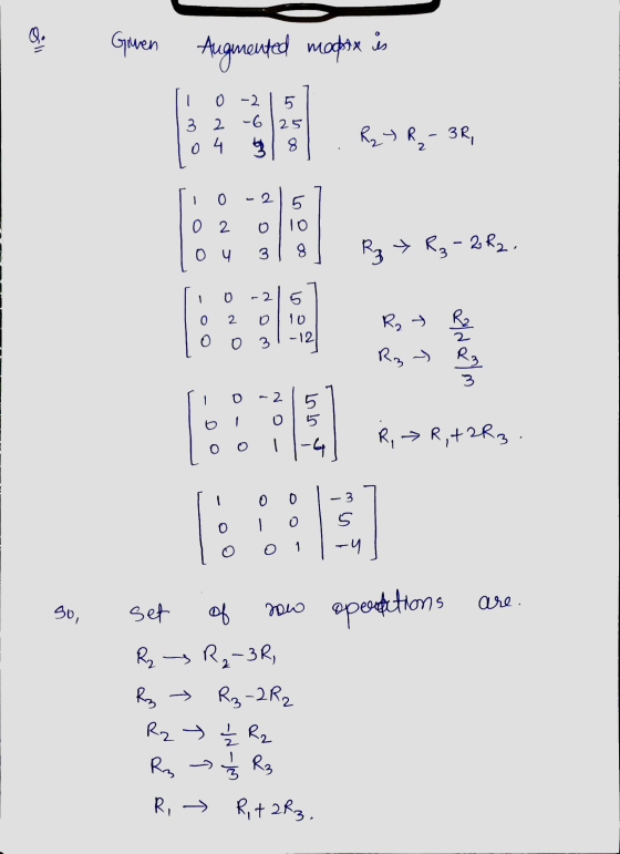 11. Girnen Augmented mapix is - 0 -2 5 -6125 3 2 04 - R R₂7 g / 8 3R, 2 O 2 - 5 0 2 0 10 04 3 8 R₂ » R3-2R2. 0 - 2 0 2 D 10 o