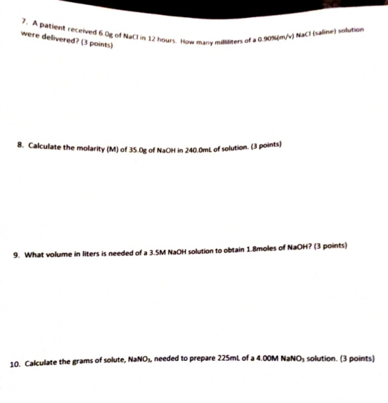 1. A patient received 6 Og of NaCl in 12 hours. How ma were delivered? (3 points) w many milliliters of a 0.90%(m/v) NaCl (sa