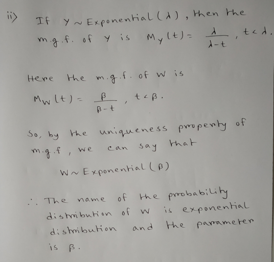 yEponentiaL (A, hen he Myt A. er e So, by he uniqueness prr penty of c an say ha The name of he probabil dishmibuhion of w is exponenHal dishmibution and the parameter I S