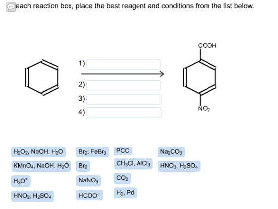 In each reaction box, place the best reagent and c