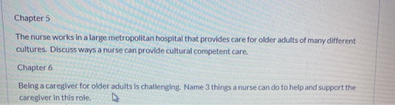 Chapter 5 The nurse works in a large metropolitan hospital that provides care for older adults of many different cultures. Di