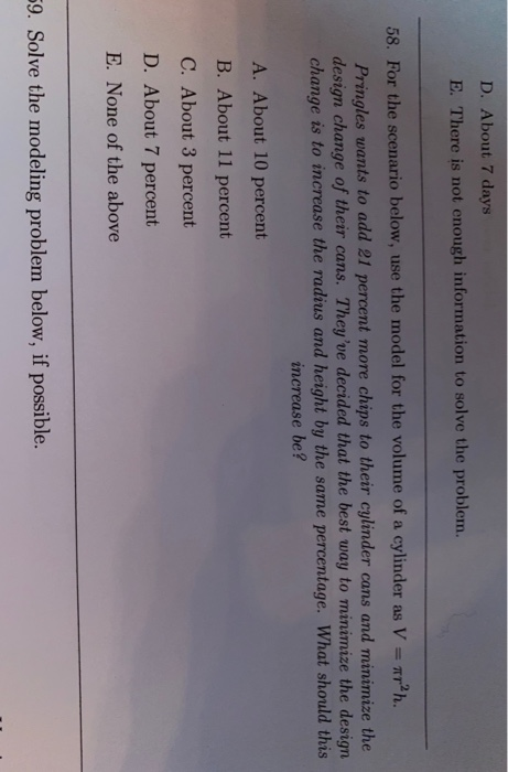 D. About 7 days E. There is not enough information to solve the problem. 58. For the scenario below, use the model for the vo