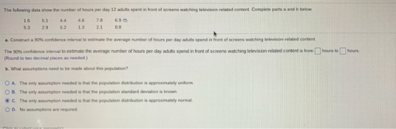 The following data show the number of hours per day 12 adults spent in front of screens watching television-related content.