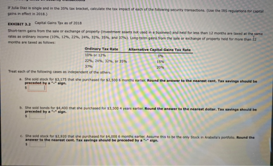 If Julia Diaz is single and in the 35% tax bracket, calculate the tax impact of each of the following security transactions.