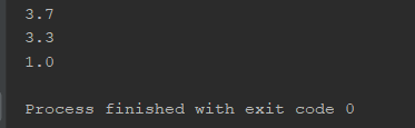 3.7 3.3 1.0 Process finished with exit code 0