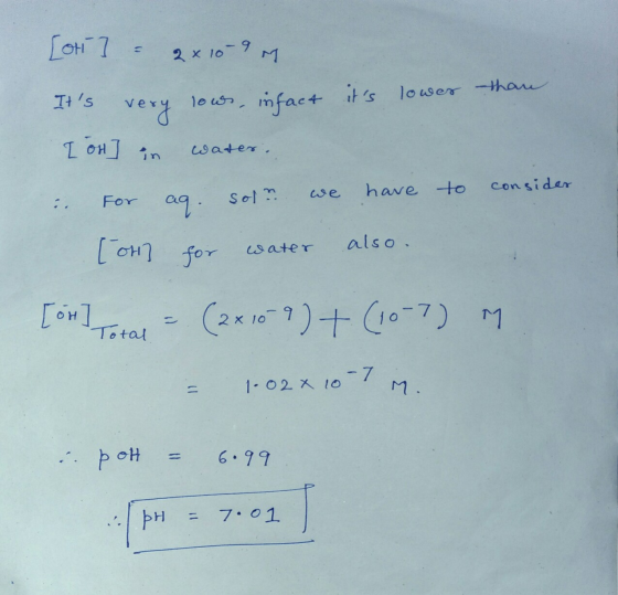 2x 10-9 M [or] = lows, infact its lower than Its very I on in water. consider have to we For sol? aq: [or] water also. for
