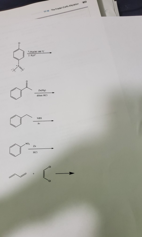 833 17-10 The Friedel-Crafts Alkylation 1.2NaOH 100 °C 2. H,09 o Zn(Hg) dilute HCI NBS hy NO, Zn HCI C