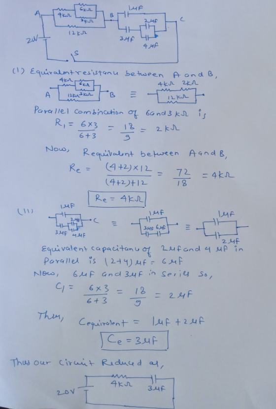 Skr IMF qkur sur Zuf 20 Muskur A B 12kr 34F 4H 44f LS (1) Equiralent resistanu between A and B, ten 4ku zkr А 12p3 л в = 12 k