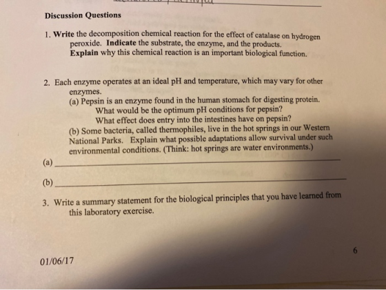 Discussion Questions 1. Write the decomposition chemical reaction for the effect of catalase on hydrogen peroxide. Indicate t