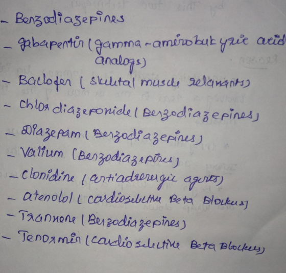 - Benzodiazepines - Gabapentin ( gamma camérobuk yrie arid analogs) - Baclofer (skeletal muscle selamanos - chlordiazeponidel