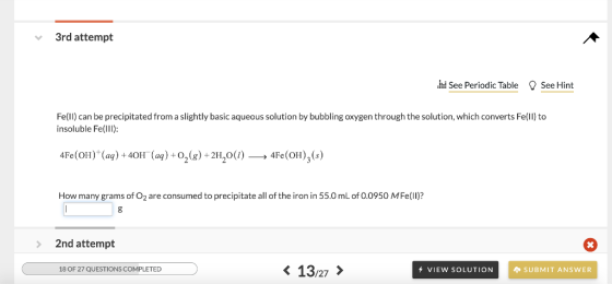 3rd attempt See Periodic Table See Hint Fe(I) can be precipitated from a slightly basic aqueous solution by bubbling oxygen t