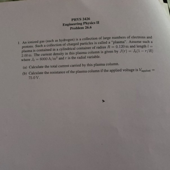 PHYS 2426 Engineering Physics II Problem 26.6 1. An ionized gas (such as hydrogen) is a collection of large numbers of electr