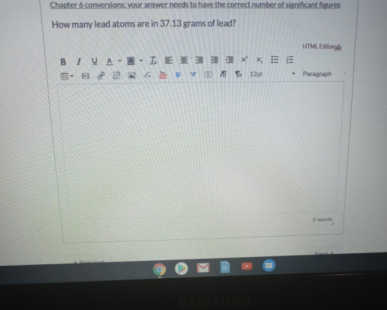 Chapter 6 conversions: your answer needs to have the correct number of significant figures How many lead atoms are in 37.13 g