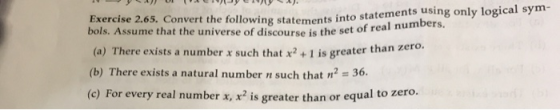 1 YUI I0YEA). Exercise 2.65. Convert the following statements into statements using only logical sym- bols. Assume that the u