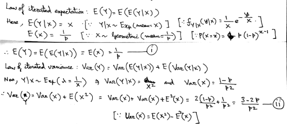 Law of iterated expectation : E(Y)- E (E(VIX)) here, E(/(x)= x {: Ylx~ Exch (mean= X) ] : fx xx(\x) = x E(X)= $ 73 x lyeomet