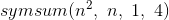symsum(n?, n, 1, 4)