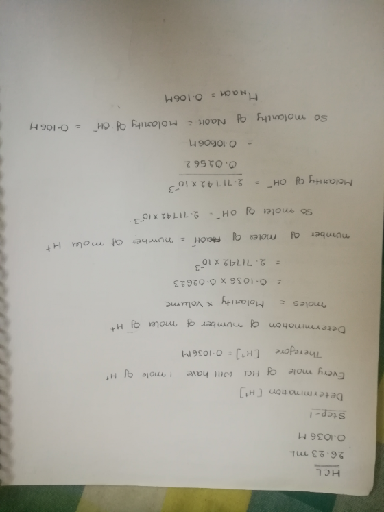 HCL 26.23 ML 0.1036 M Step-! Determination [H] Every mole of He will have Therefore [H+] = 0.10361 Imole of Ht Determinahon a