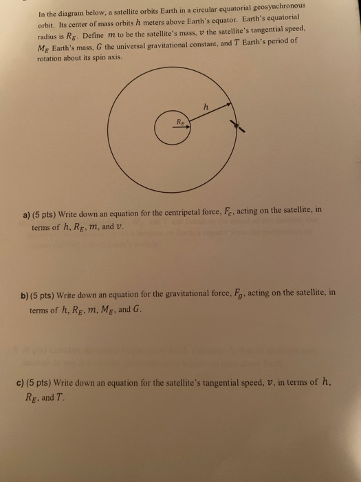 In the diagram below, a satellite orbits Earth in a circular equatorial geosynchronous orbit. Its center of mass orbits h met